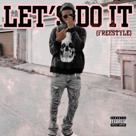 Let's Do It (Freestyle) | Boomplay Music