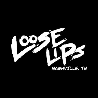 Loose Lips