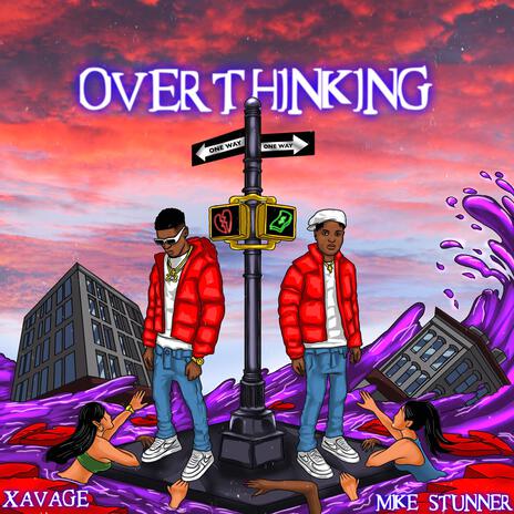 Overthinking ft. Mike Stunner | Boomplay Music