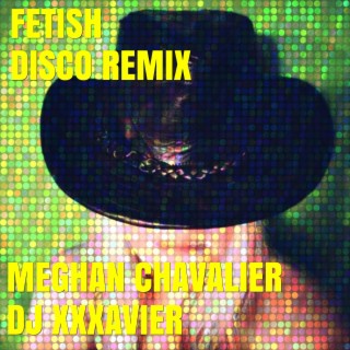 Fetish (Disco Remix)