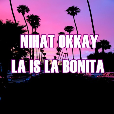 La Is La Bonita | Boomplay Music