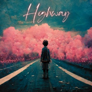 Highway lyrics | Boomplay Music