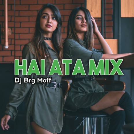 HAI ATA MIX | Boomplay Music