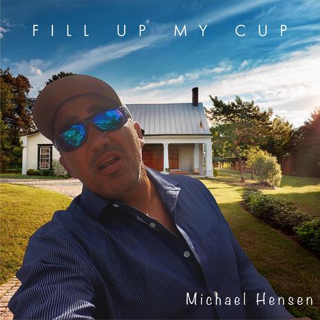 Fill Up My Cup | Boomplay Music