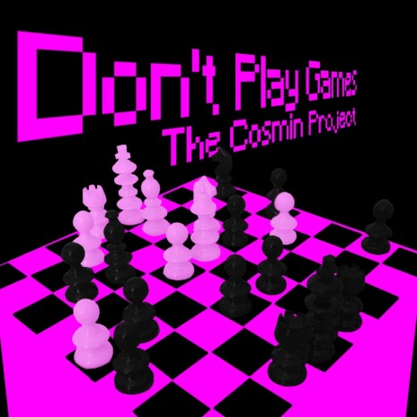 Don't play games | Boomplay Music