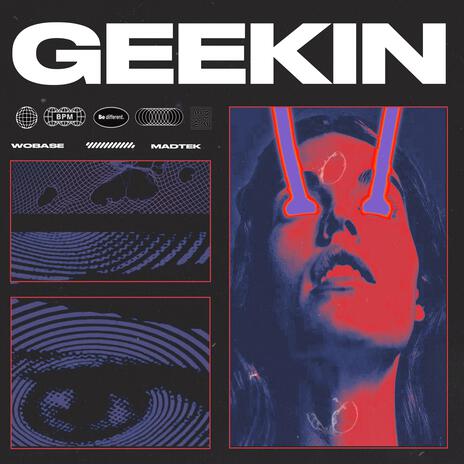 Geekin' ft. Madtek | Boomplay Music