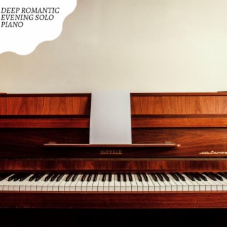 Deep Romantic Evening Solo Piano