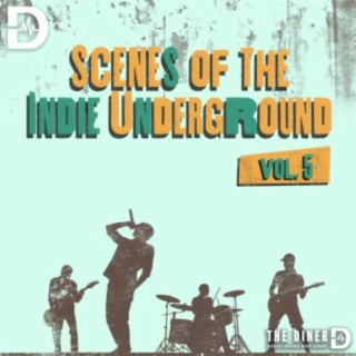 Scenes Of The Indie Underground, Vol. 5