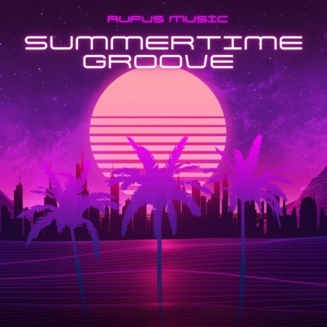 Summertime groove | Boomplay Music