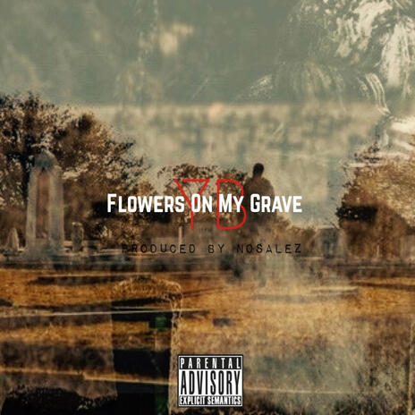 Flowers On My Grave