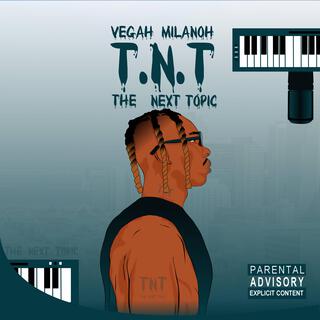 T N T The Next Topic (Radio Edit)