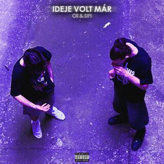 IDEJE VOLT MÁR ft. Oli lyrics | Boomplay Music