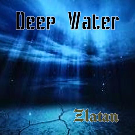 Deep Water | Boomplay Music