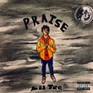 Praise ft. Tee Balencii lyrics | Boomplay Music