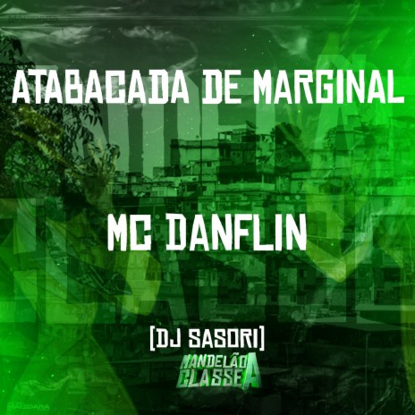 Atabacada de Marginal ft. dj sasori | Boomplay Music