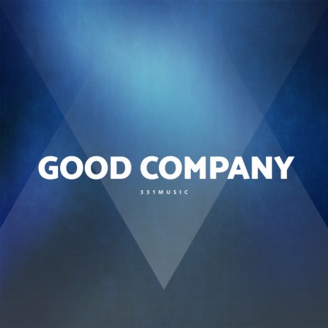 Good Company | Boomplay Music