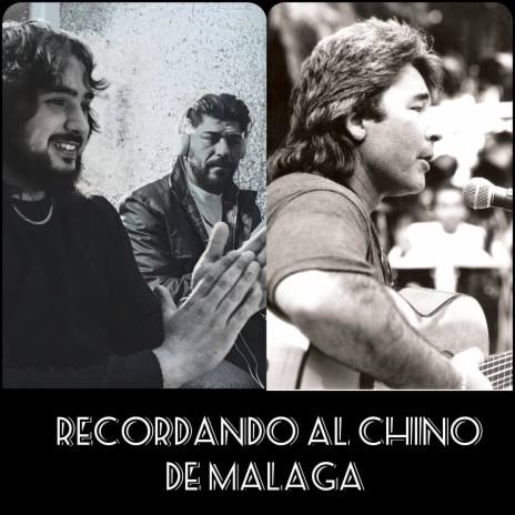 Recordando al Chino de Málaga | Boomplay Music