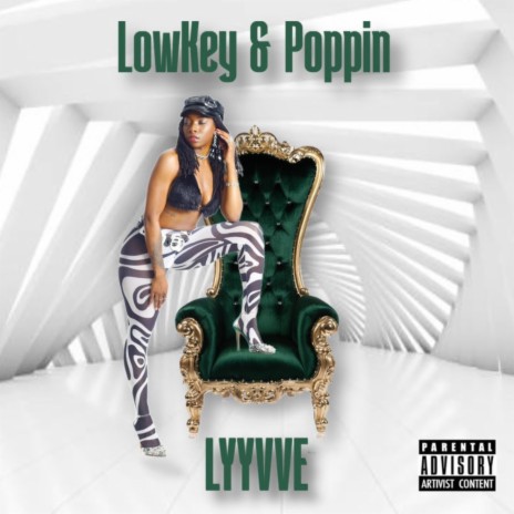 LOWKEY 'N' POPPIN | Boomplay Music