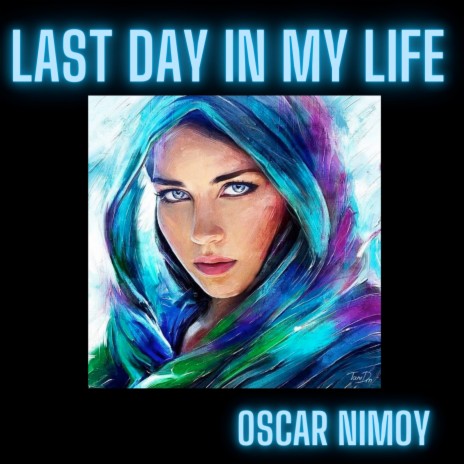 Last Day in My Life | Boomplay Music