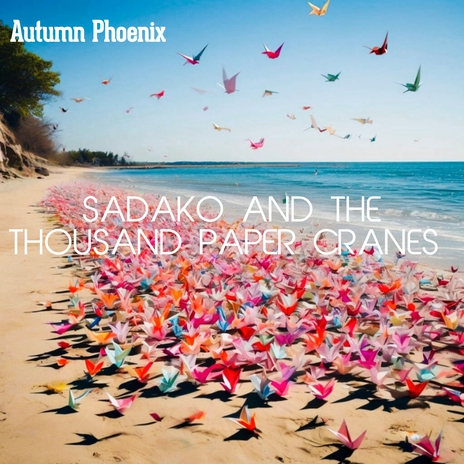 Sadako and the Thousand Paper Cranes | Boomplay Music