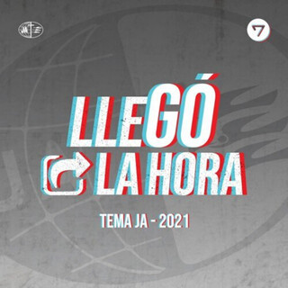 Llegó la Hora (Tema JA 2021)