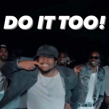DO IT TOO! ft. YND Niko | Boomplay Music