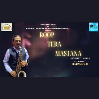 ROOP TERA MASTANA