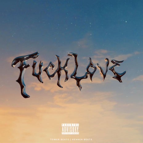 F U C K L O V E ft. Hennen Beats