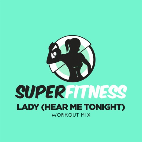 Lady (Hear Me Tonight) (Workout Mix Edit 130 bpm)