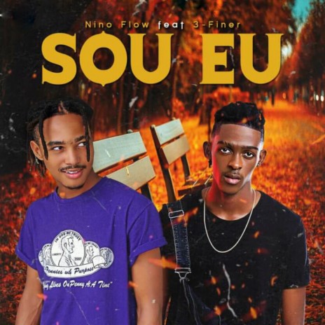 Sou Eu ft. 3-Finer | Boomplay Music