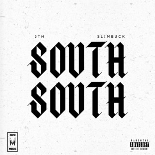 South South ft. Slimbuck lyrics | Boomplay Music