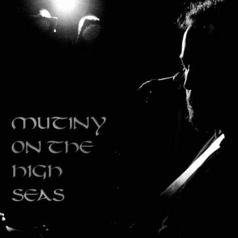 Mutiny On the High Seas | Boomplay Music