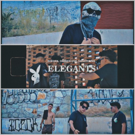 Elegants ft. Bosdek & Dhaster MX | Boomplay Music