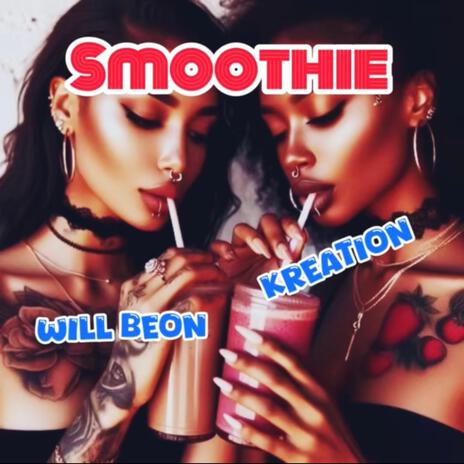 Smoothie ft. Will BeOn | Boomplay Music