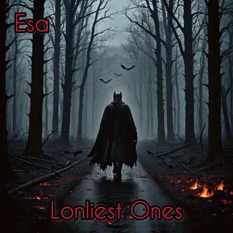 Lonliest One | Boomplay Music