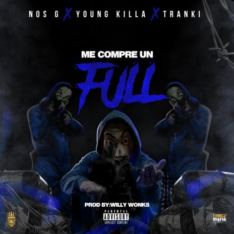 Me Compre Un Full ft. Young Killa & Tranki | Boomplay Music