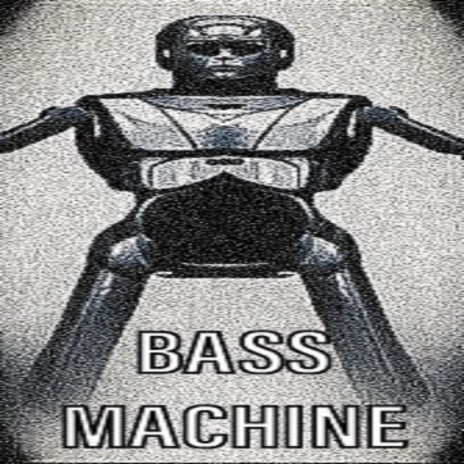 Bass Machine | Boomplay Music