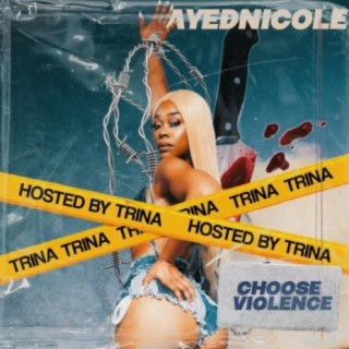 Choose Violence (Hosted By Trina) (Remix)
