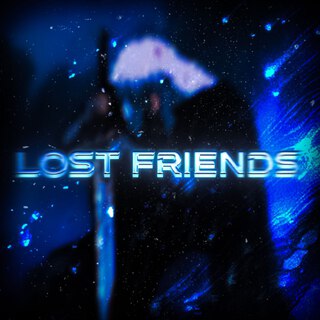 LOST FRIENDS