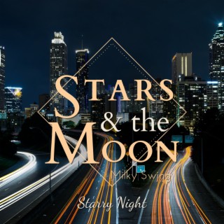 Stars and the Moon - Starry Night