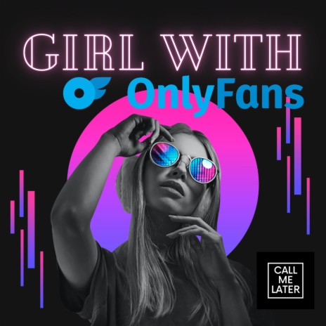 Girl With OnlyFans | Boomplay Music