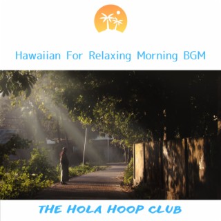 Hawaiian For Relaxing Morning BGM