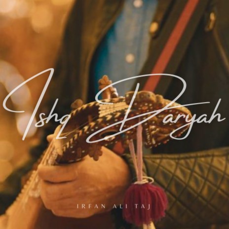 Ishq Daryah ft. Moaaz Afridi & Rahim Ullah Danish | Boomplay Music