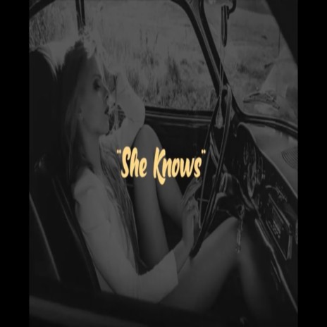 She Knows | Boomplay Music