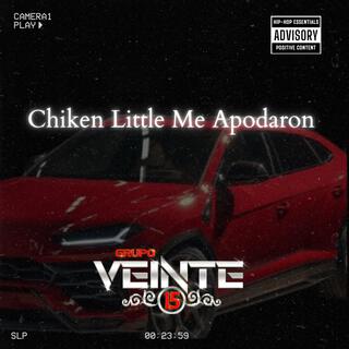 Chiken little me apodaron Grupo veinte 15 en vivo (En vivo)