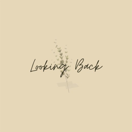 Looking Back | Boomplay Music