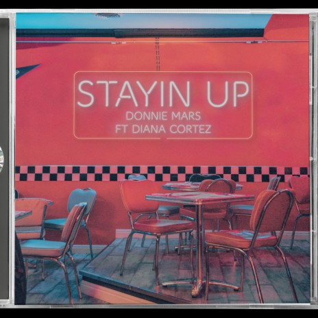 Stayin Up ft. Diana Cortez | Boomplay Music