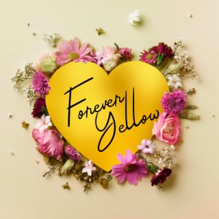 Forever Yellow lyrics | Boomplay Music