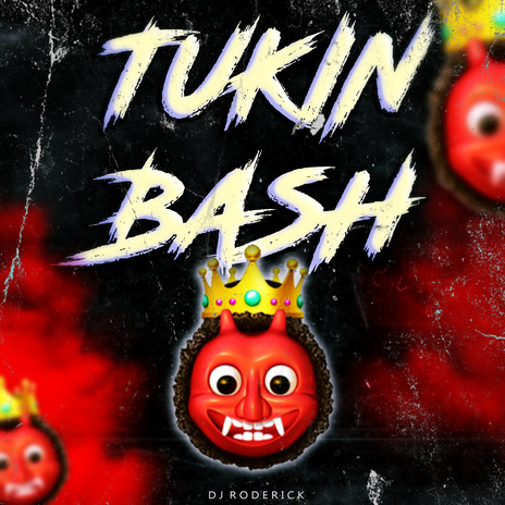 Tukin Bash | Boomplay Music