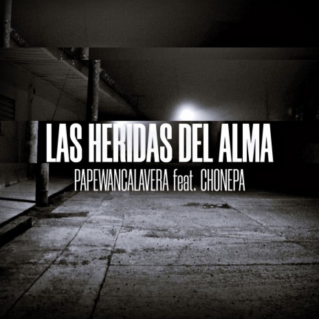 Las Heridas del Alma (feat. Chonepa) | Boomplay Music